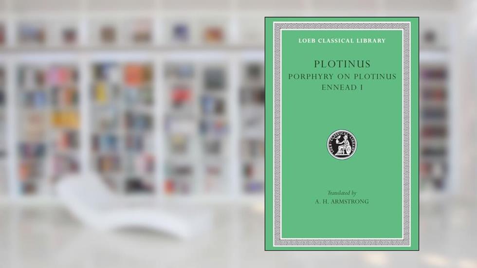 Porphyry on Plotinus. Ennead I, written by Plotinus; Paul Henry; A. H. Armstrong; Porphyry