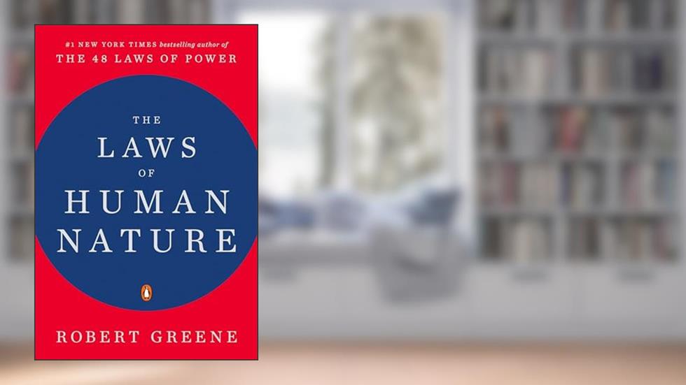 The Laws of Human Nature, written by Robert Greene