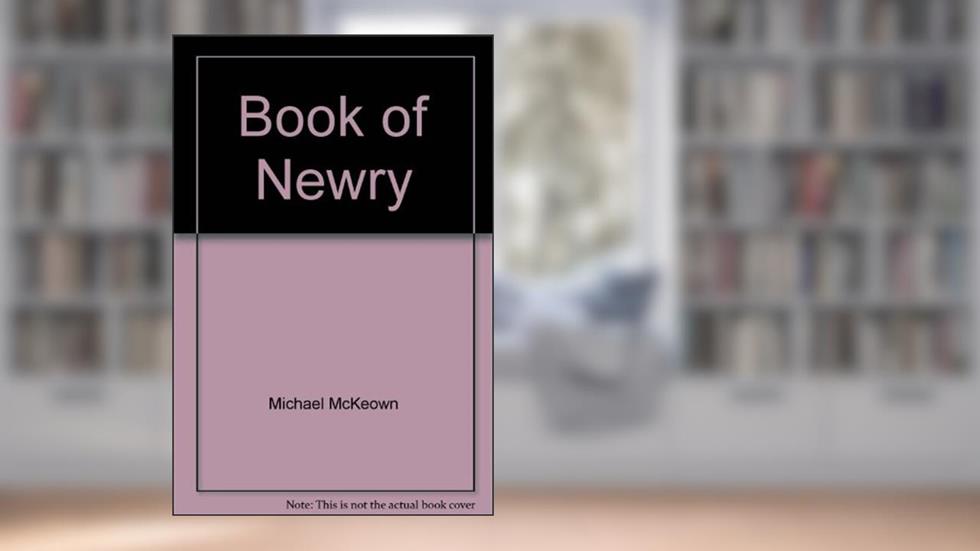 Book of Newry, written by Old Newry Society