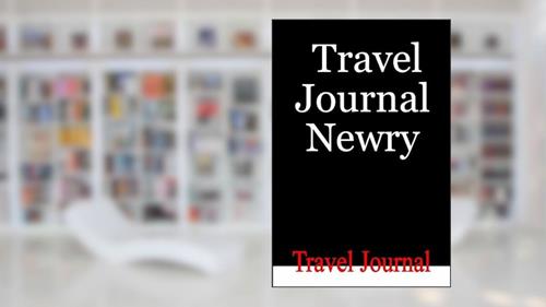 Cover from Travel Journal Newry, written by E Locken