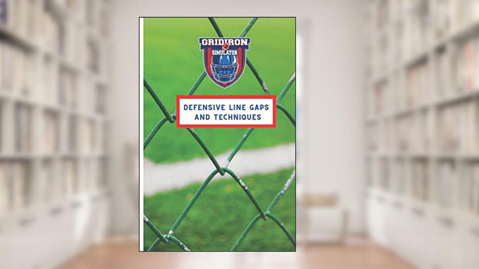 DEFENSIVE LINE GAPS AND TECHNIQUES: Football Defensive Line Coach Training Book, written by Cal Anderson