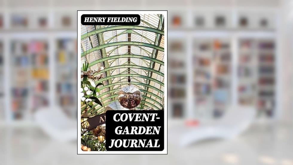 Covent-Garden Journal, written by Henry Fielding