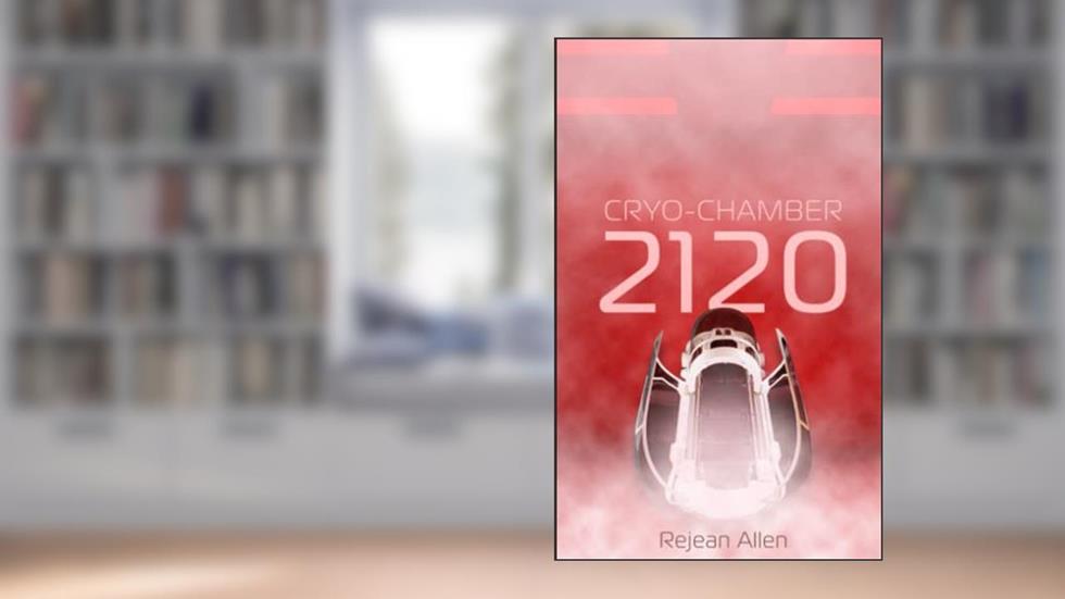 Cryo-Chamber: 2120, written by RéJean Levell Allen