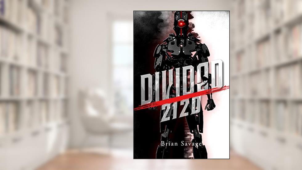 Divided: 2120, written by Brian Savage