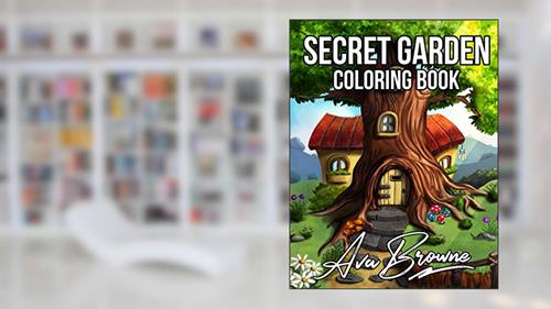 Cover from Secret Garden Coloring Book: An Adult Coloring Book Featuring Magical Garden Scenes, and Adorable Hidden Homes, written by Ava Browne