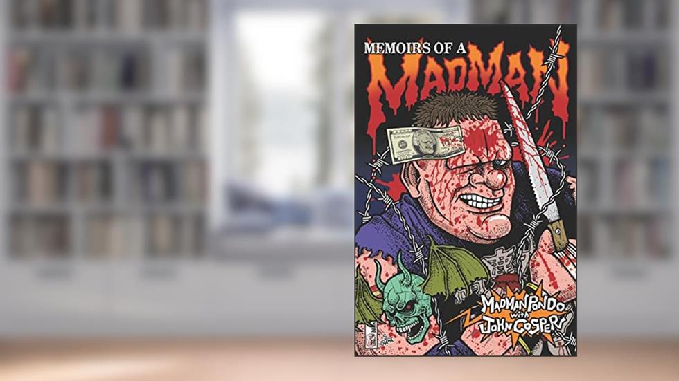 Memoirs of a Mad Man, written by Mad Man Pondo; John Cosper