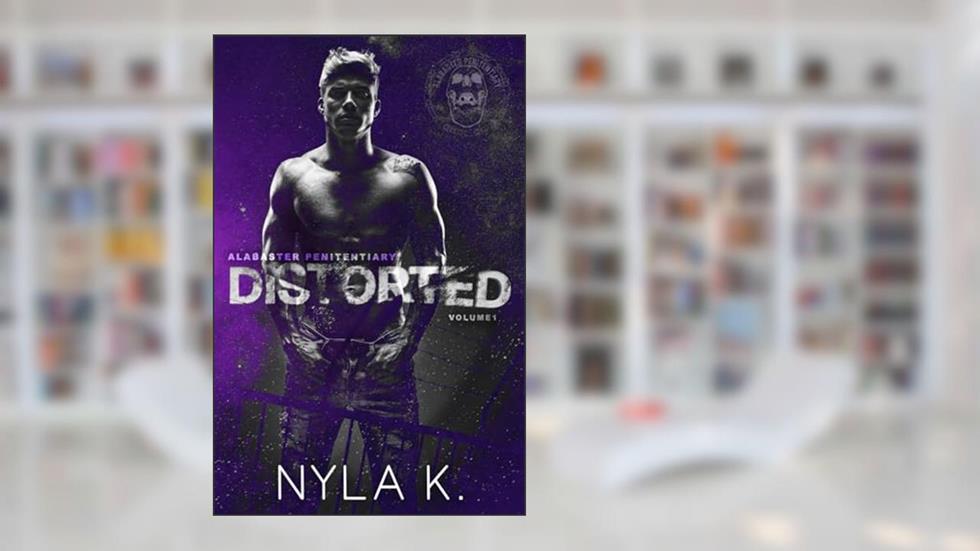 Distorted (Alabaster Penitentiary), written by Nyla K
