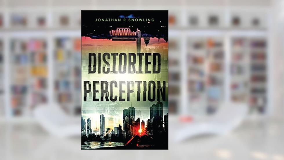 Distorted Perception, written by Jonathan Snowling