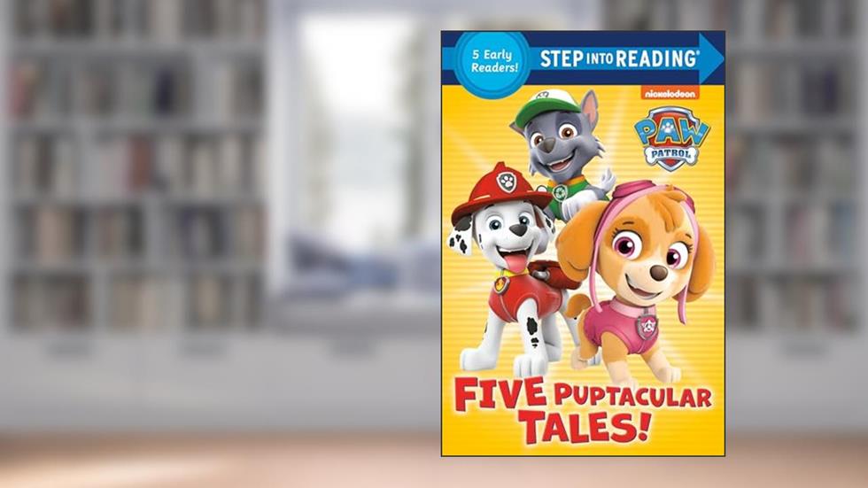 Five Puptacular Tales! (PAW Patrol) (Step into Reading), written by Various