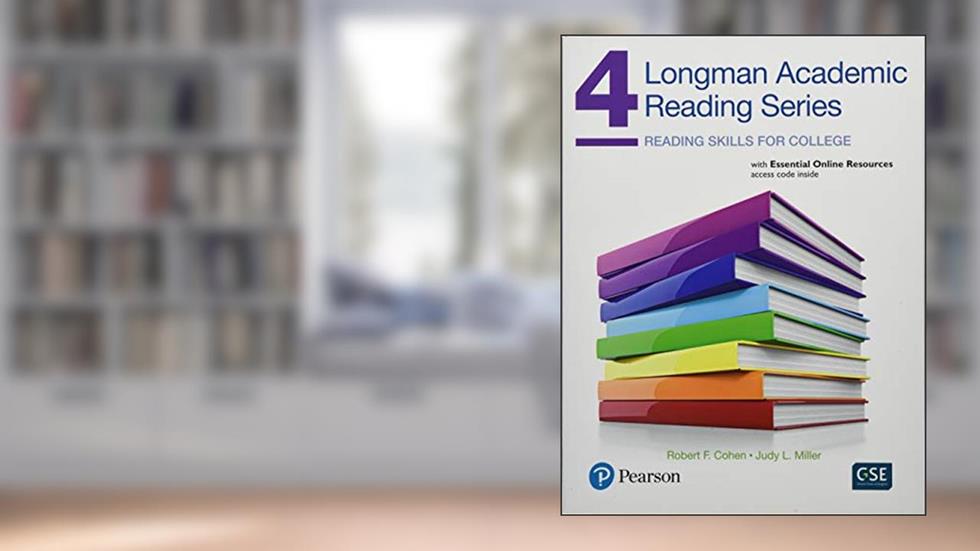 Longman Academic Reading Series 4 with Essential Online Resources, written by Robert Cohen; Judith Miller