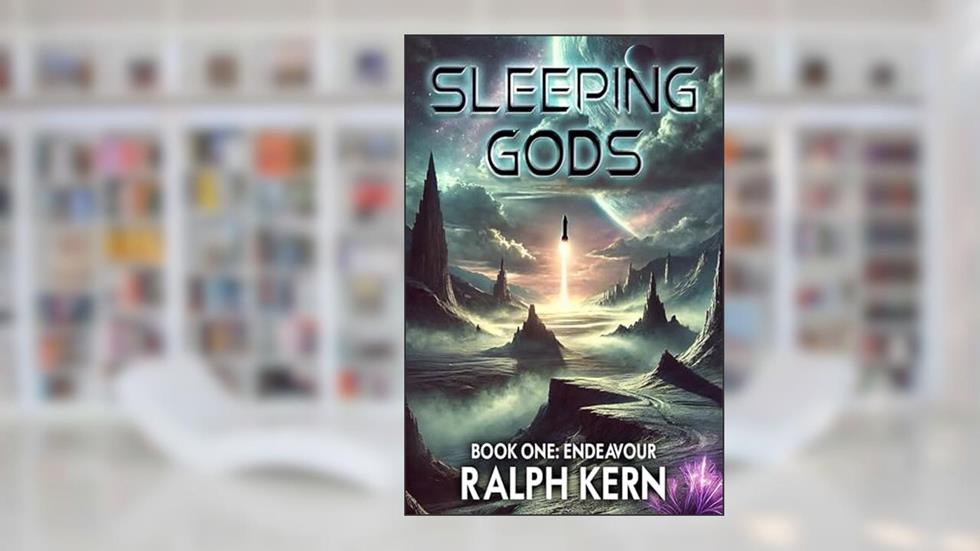 Endeavour (A Sleeping Gods Novel Book 1), written by Ralph Kern