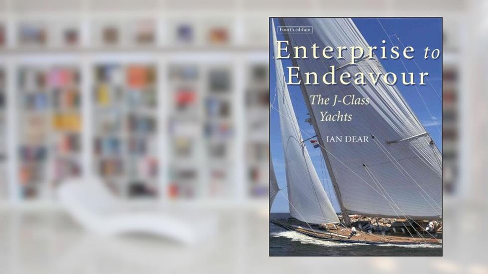 Enterprise to Endeavour: The J-Class Yachts, written by Ian Dear