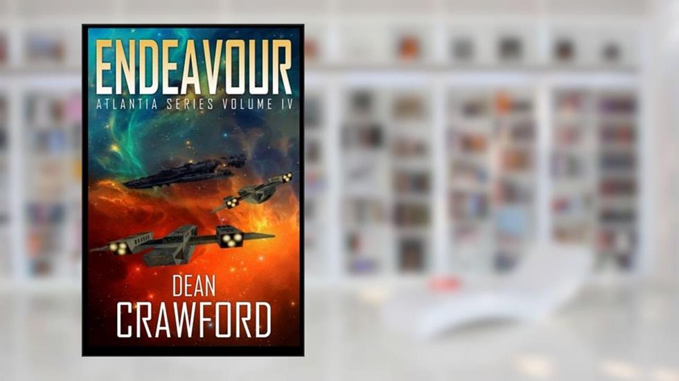 Endeavour (Atlantia Series), written by Dean Crawford