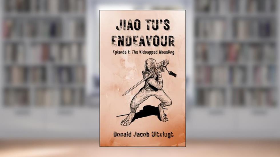 Jiao Tu's Endeavour: Episode 1: The Kidnapped Mousling, written by Donald Jacob Uitvlugt