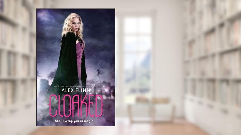 Cloaked, written by Alex Flinn