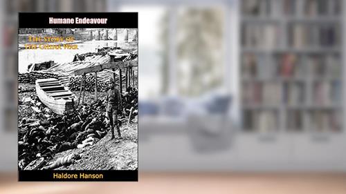 Cover from Humane Endeavour: The Story of the China War, written by Haldore Hanson