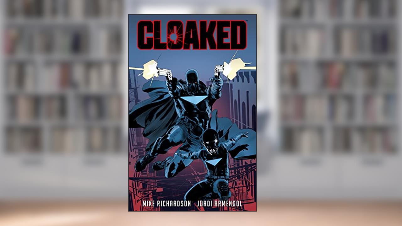 Cloaked, written by Mike Richardson