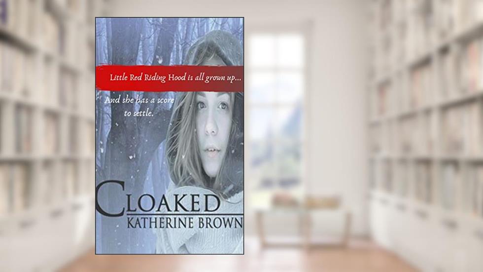 Cloaked, written by Katherine H. Brown