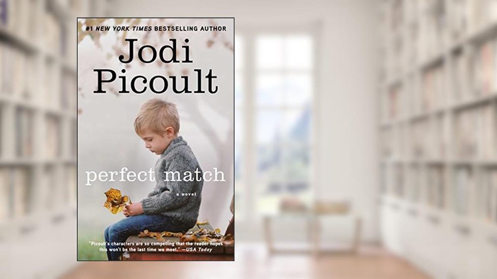 Perfect Match, written by Jodi Picoult