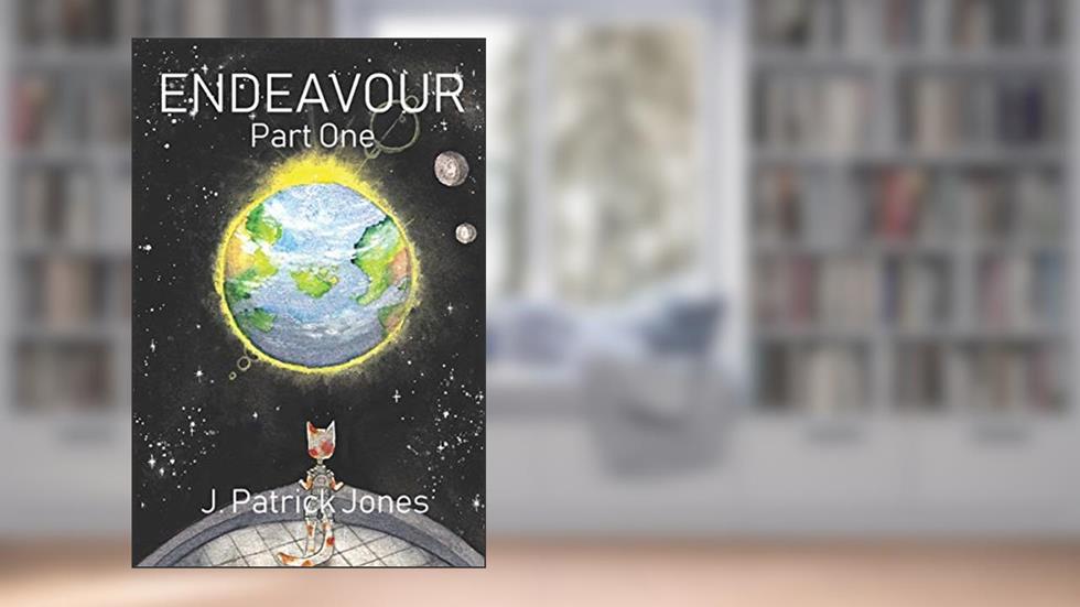 ENDEAVOUR: Book One (The Starlight Series), written by J. Patrick Jones