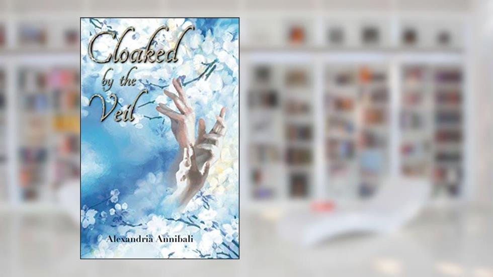 Cloaked by the Veil (Veil Trilogy), written by Alexandria Annibali; Alexandria Annibali