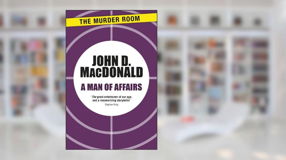 A Man of Affairs (Murder Room Book 23), written by John D. MacDonald