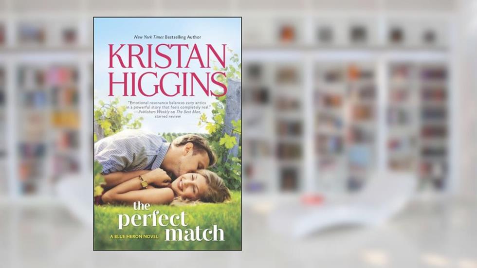 The Perfect Match (The Blue Heron Series Book 2), written by Kristan Higgins