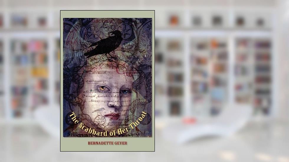 The Scabbard of Her Throat (Hilary Tham Capital Collection), written by Bernadette Geyer