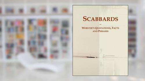 Cover from Scabbards: Webster's Quotations, Facts and Phrases, written by Icon Group International