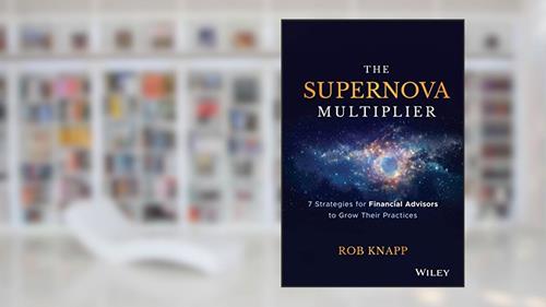 Cover from The Supernova Multiplier: 7 Strategies for Financial Advisors to Grow Their Practices, written by Robert D. Knapp