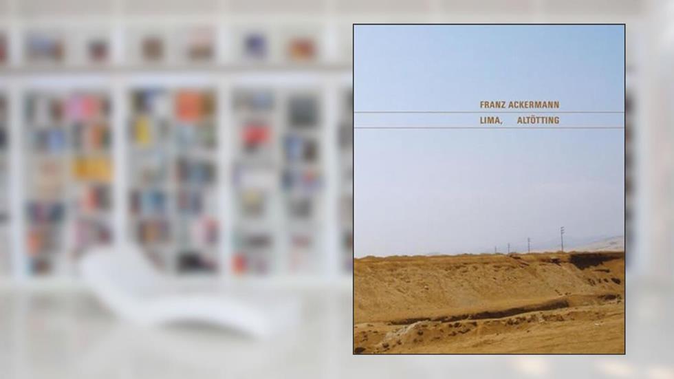 Franz Ackermann: Lima, Altötting, written by Rainer Metzger