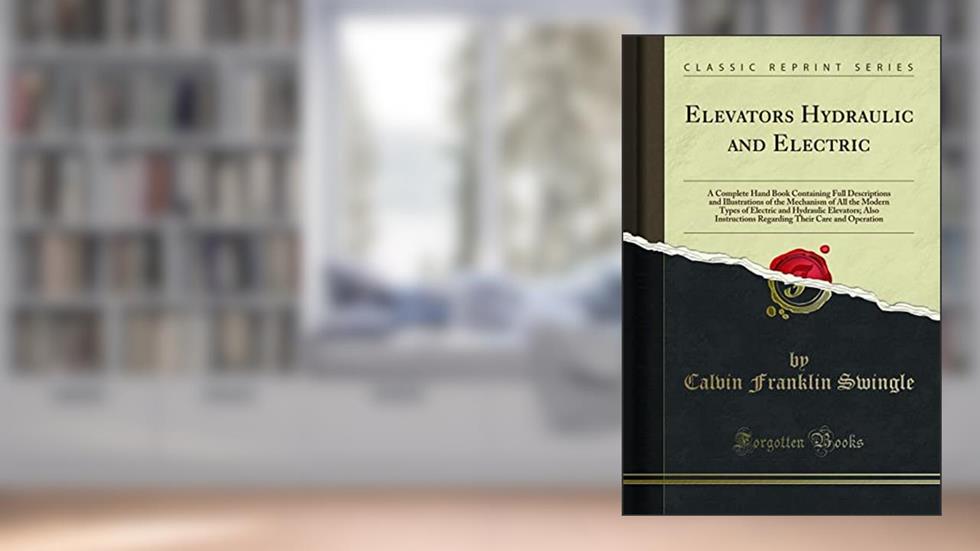 Elevators, Hydraulic and Electric, written by William Henry Pyne William Combe Rudolph Ackermann