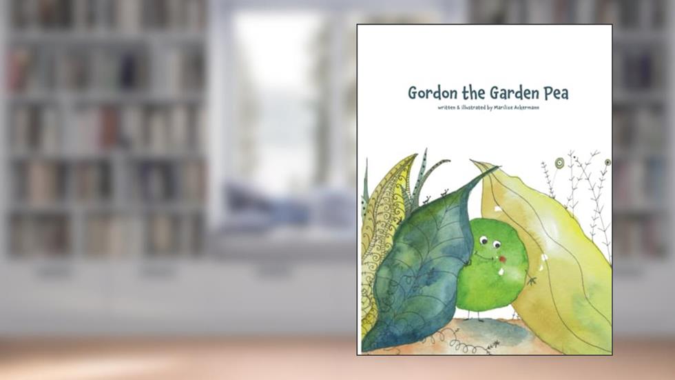 Gordon the Garden Pea, written by Marilize Ackermann