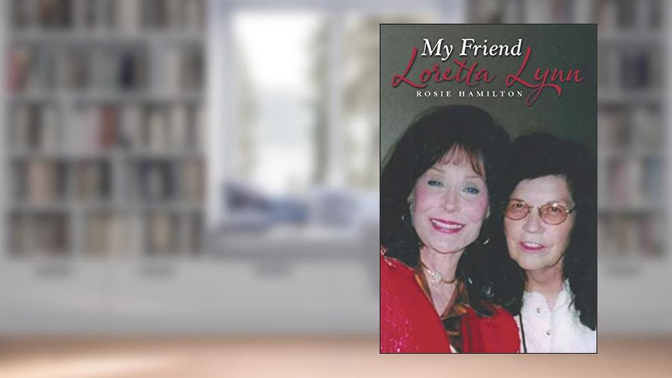 My Friend Loretta Lynn, written by Rosie Hamilton