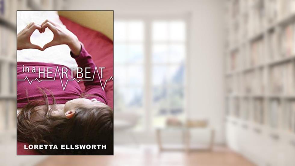 In a Heartbeat, written by Loretta Ellsworth