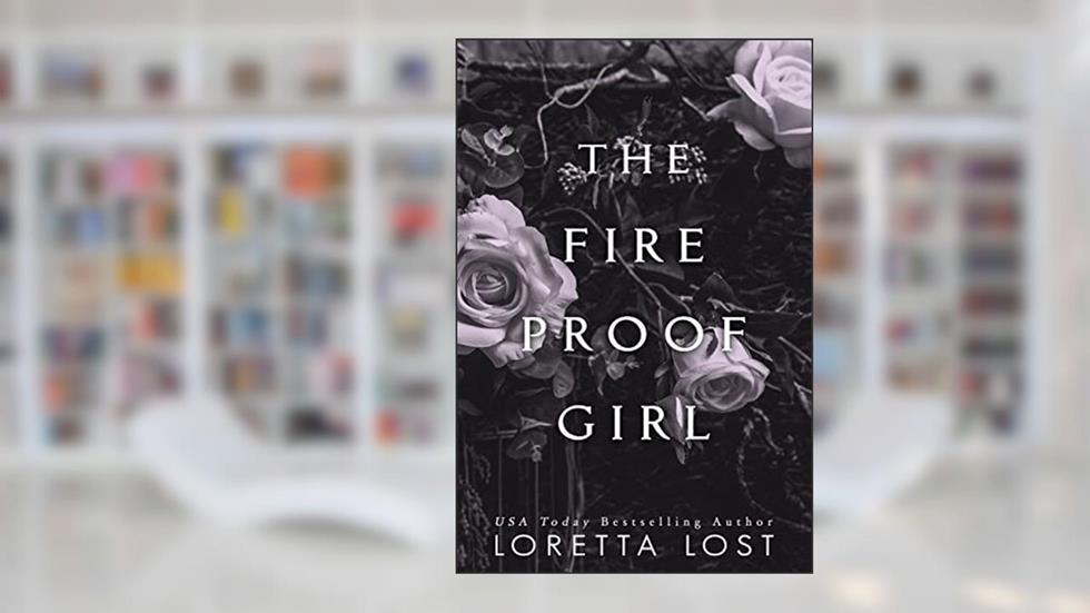 The Fireproof Girl (Sophie Shields Book 1), written by Loretta Lost