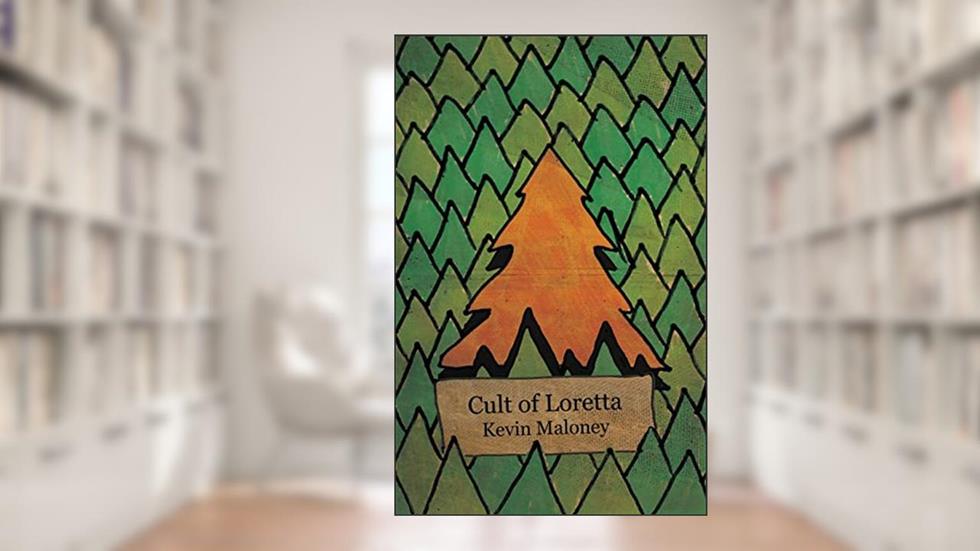 Cult of Loretta, written by Kevin Maloney