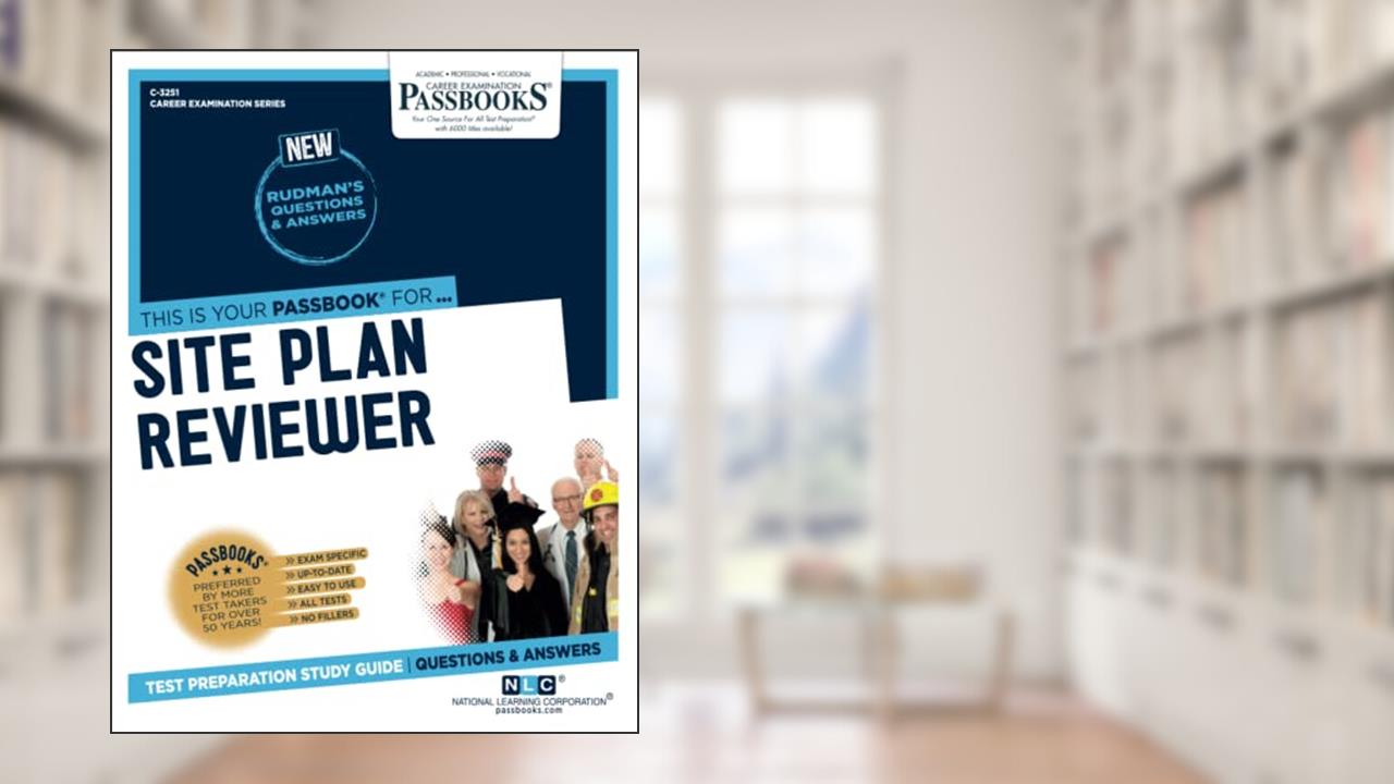 Site Plan Reviewer (C-3251): Passbooks Study Guide (3251) (Career Examination Series), written by National Learning Corporation