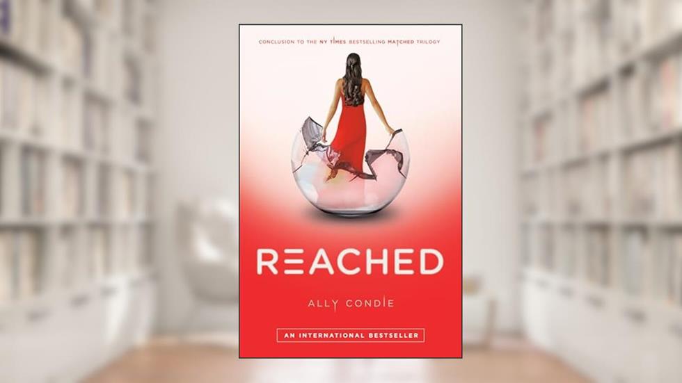 Reached (Matched), written by Ally Condie