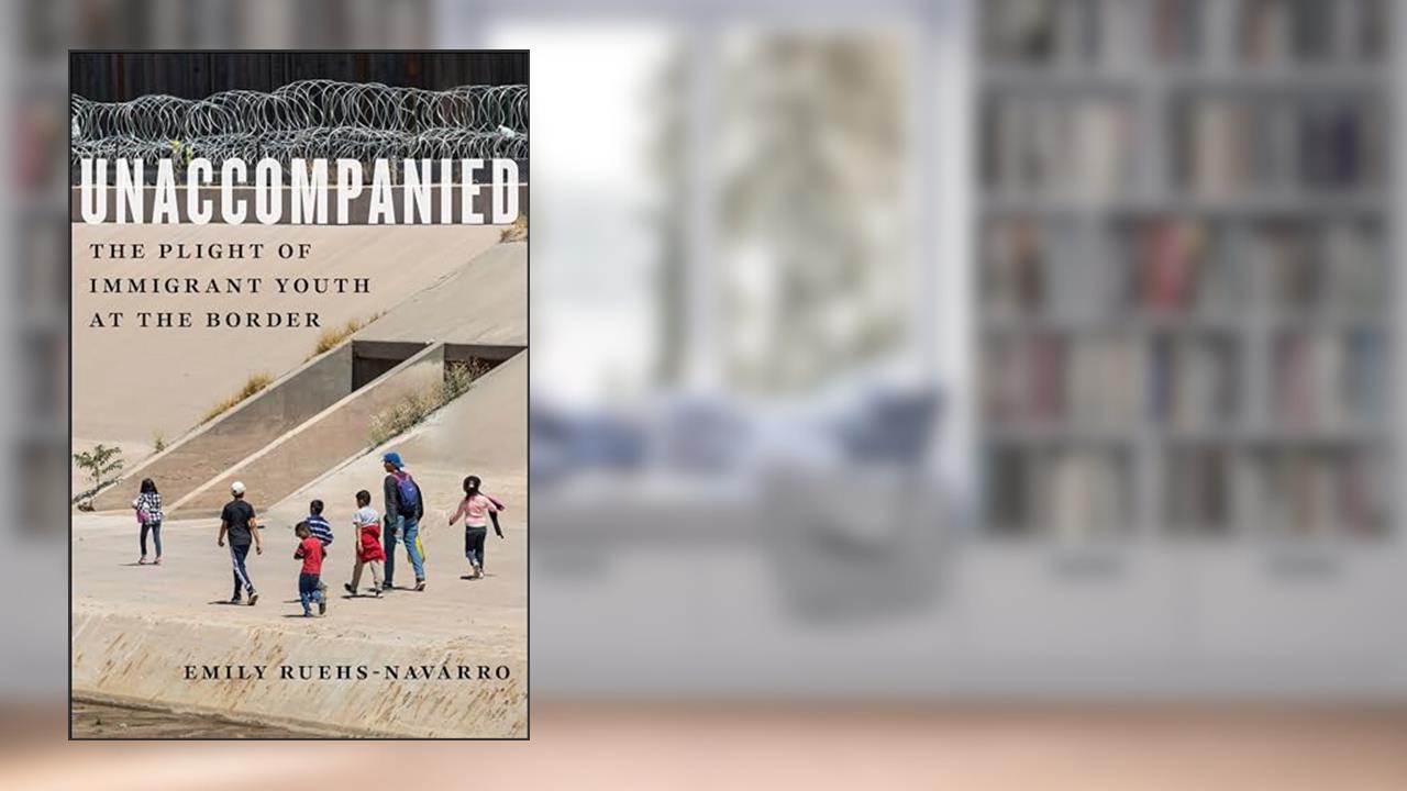 Unaccompanied (Critical Perspectives on Youth, 11), written by Emily Ruehs-Navarro