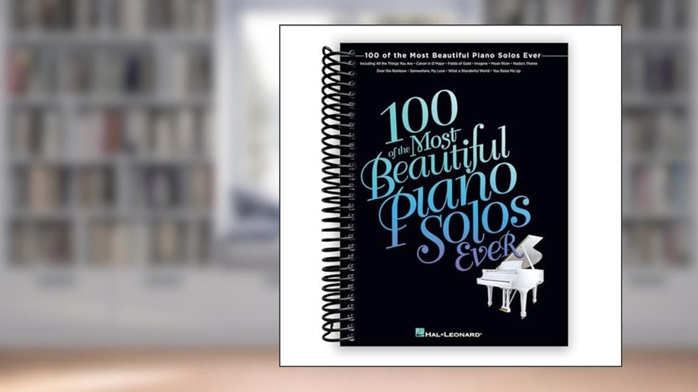 100 of the Most Beautiful Piano Solos Ever, written by Hal Leonard Corporation