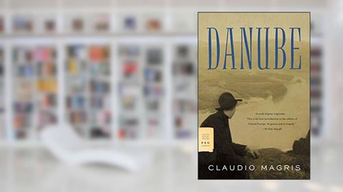 Cover from Danube: A Sentimental Journey from the Source to the Black Sea (FSG Classics), written by Claudio Magris