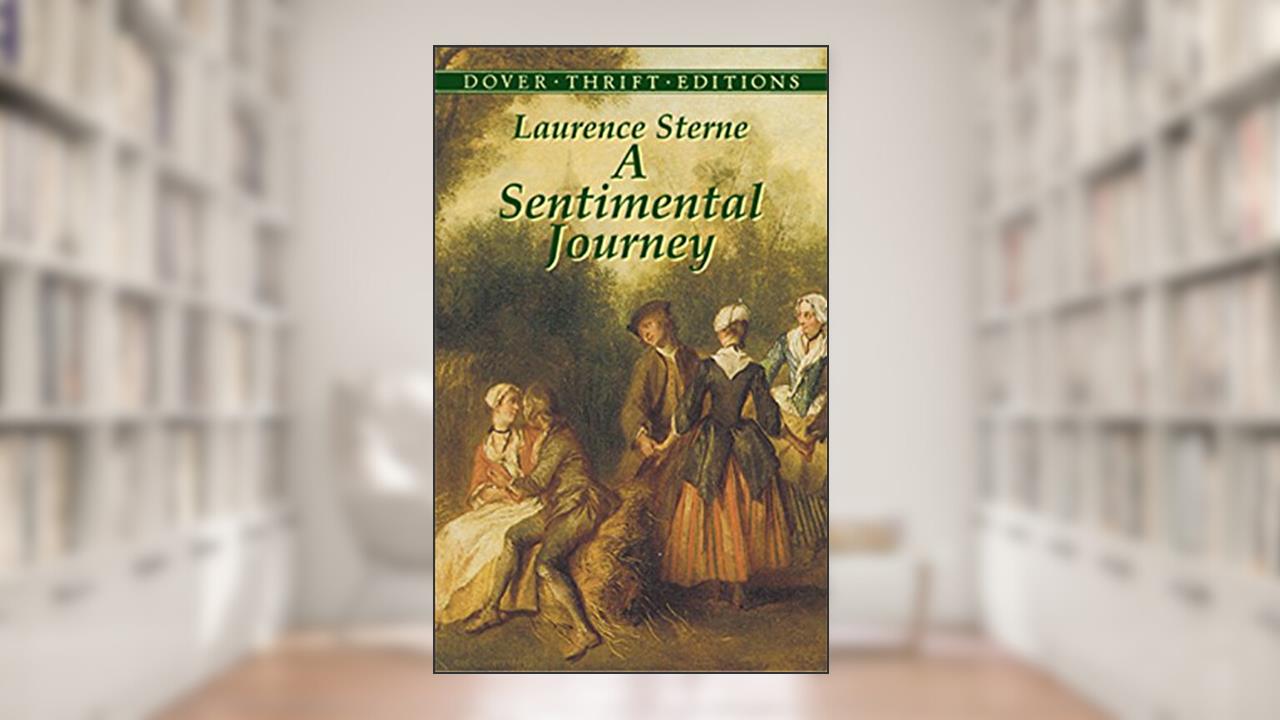 A Sentimental Journey (Dover Thrift Editions: Classic Novels), written by Laurence Sterne
