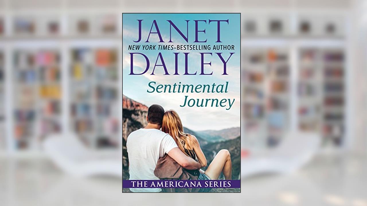 Sentimental Journey (The Americana Series Book 42), written by Janet Dailey