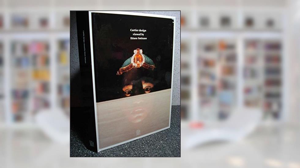 Cartier Design Viewed, written by Ettore Sottsass