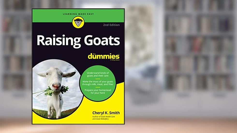 Raising Goats For Dummies (For Dummies (Pets)), written by Cheryl K. Smith