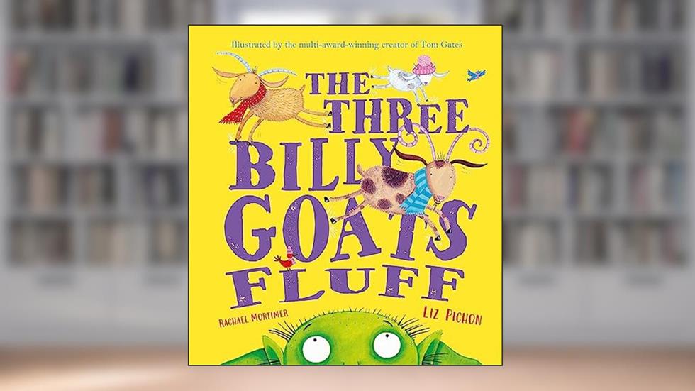 The Three Billy Goats Fluff, written by Rachael Mortimer