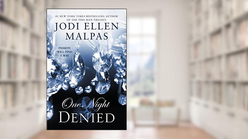 One Night: Denied (The One Night Trilogy Book 2), written by Jodi Ellen Malpas