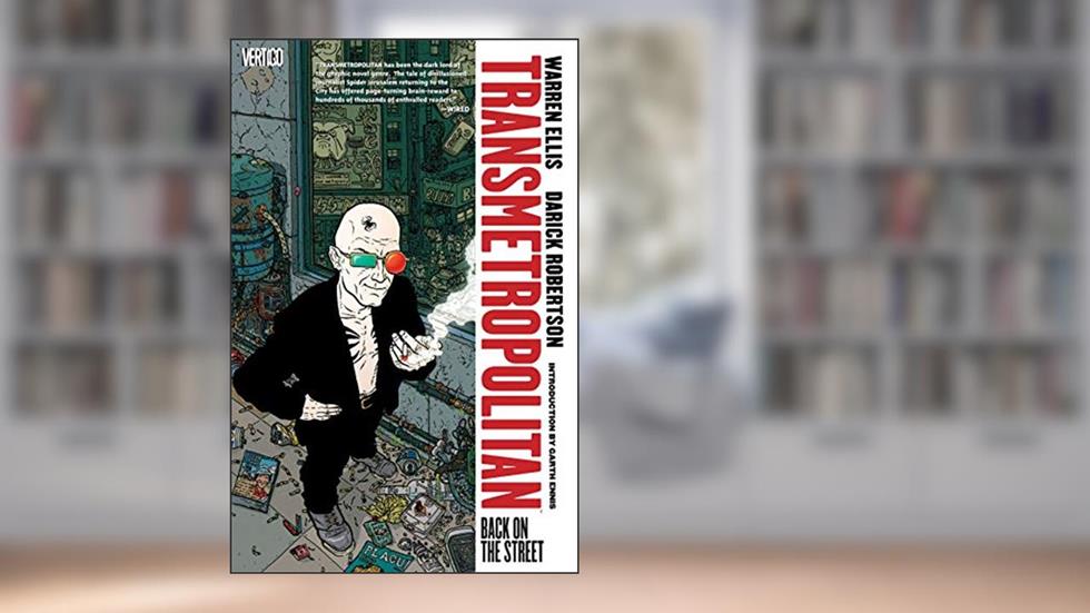 Transmetropolitan Vol. 1: Back On the Street, written by Warren Ellis