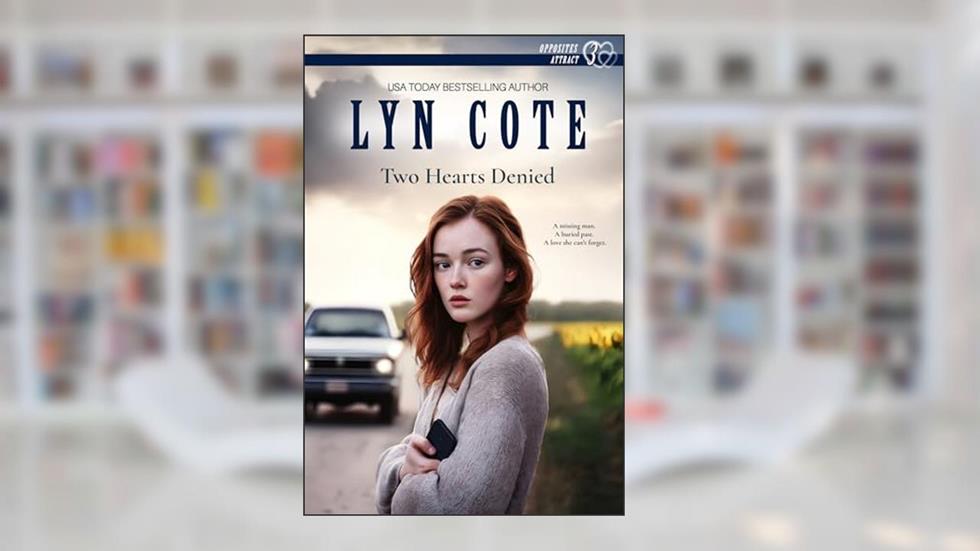 Two Hearts Denied: A Christian Romantic Suspense (Opposites Attract Book 3), written by Lyn Cote